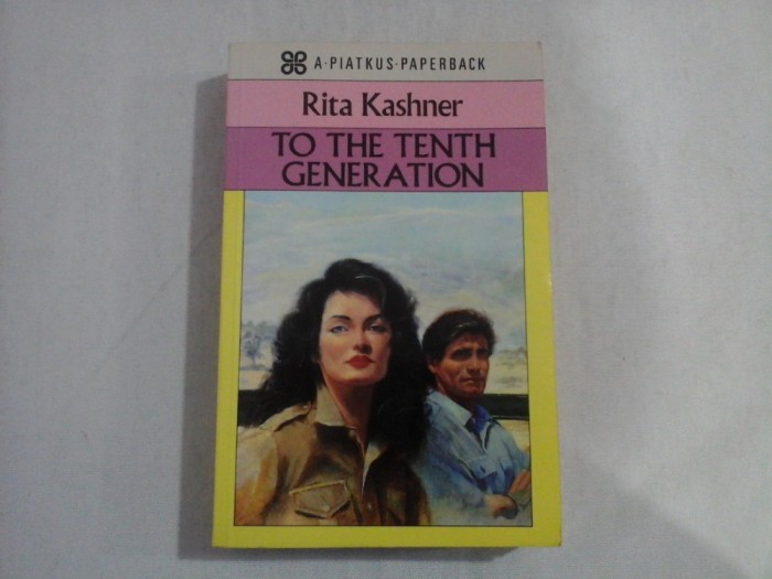 TO THE TENTH GENERATION - Rita KASHNER