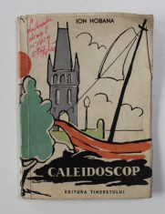 CALEIDOSCOP de ION HOBANA , coperta si ilustratii GRIGORAS DUMITRIU , 1958