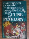 Platon Pardau - Minunata poveste a dragostei prefericitilor regi Ulise si Penelopa