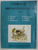 CHIRURGIE ORO - MAXILO - FACIALA , VOL. II de N. GANUTA , A. BUCUR , H. BODNAR ... *EDITIE BROSATA