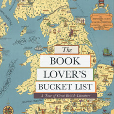 The Book Lover's Bucket List: A Tour of Great British Literature