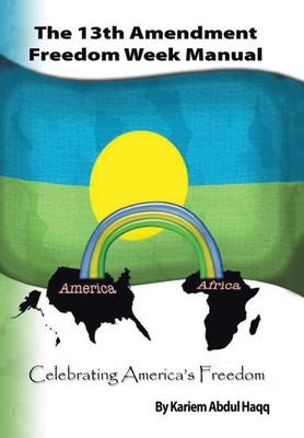 The 13Th Amendment Freedom Week Manual: Celebrating America&amp;#039;s Freedom foto