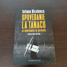 Tatiana Niculescu - Spovedanie la Tanacu (cu semnatura scriitoarei)