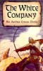 The White Company - Roman Istoric de Arthur Conan Doyle, Editie Engleza
