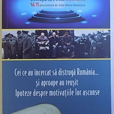 CEI CARE AU INCERCAT SA DISTRUGA ROMANIA ...SI APROAPE AU REUSIT - IPOTEZE DESPRE MOTIVATIILE LOR ASCUNSE de DAN - SILVIU BOERESCU