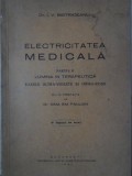 ELECTRICITATEA MEDICALA PARTEA II LUMINA IN TERAPEUTICA, RAZELE ULTRA-VIOLETE SI INFRA-ROSII-I.V. BISTRICEANU