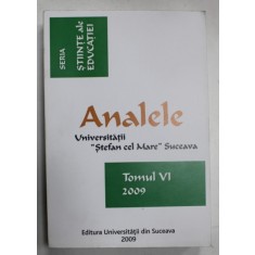 ANALELE UNIVERSITATII &#039; STEFAN CEL MARE &#039; SUCEAVA , TOMUL VI , SERIA &#039; STIINTE ALE EDUCATIEI &#039; , APARUTA 2009