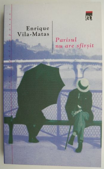 Parisul nu are sfarsit &ndash; Enrique Vila-Matas