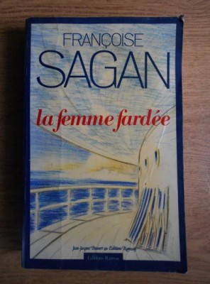 Francoise Sagan - La femme fardee foto