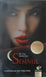 Semnul - Casa Noptii Vol.1 - P.C. Cast, Kristin Cast - Editura Litera, 2012 - SF, Fantasy, Young Adult