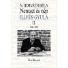 Nemzet &eacute;s n&eacute;p. Illy&eacute;s Gyula II. - N. Horv&aacute;th B&eacute;la