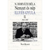 Nemzet &eacute;s n&eacute;p. Illy&eacute;s Gyula II. - N. Horv&aacute;th B&eacute;la