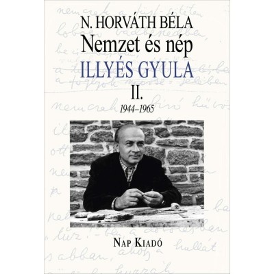 Nemzet &amp;eacute;s n&amp;eacute;p. Illy&amp;eacute;s Gyula II. - N. Horv&amp;aacute;th B&amp;eacute;la foto