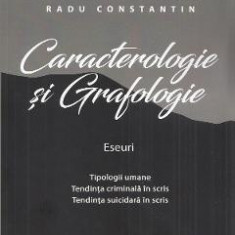 Caracterologie si grafologie. Eseuri - Andrei Athanasiu, Radu Constantin