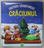 CASTORII SARBATORESC CRACIUNUL , CARTE ILUSTRATA PENTRU COPII , ANII '2000