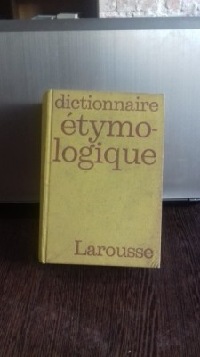 Dictionnaire etymo-logique - Albert Dauzat (Dictionar etimologic) foto