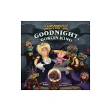 Jim Henson's Labyrinth: Goodnight, Goblin King: (Bedtime Book)