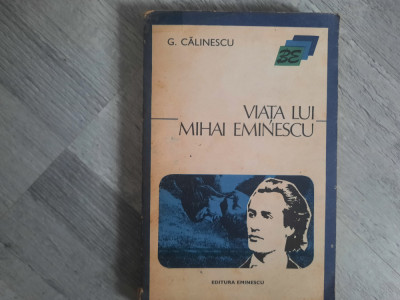 Viata lui Mihai Eminescu de G.Calinescu foto