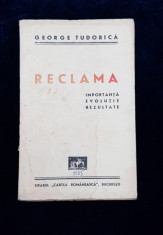 RECLAMA, IMPORTANTA, EVOLUTIE, REZULTATE de GEORGE TUDORICA - BUCURESTI, 1945 foto