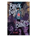 Brick Dust and Bones