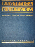 PROTETICA DENTARA - EUGEN COSTA, LUCIAN ENE SI STELICA DUMITRESCU , 1975