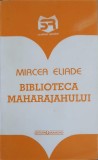 Biblioteca Maharajahului - Mircea Eliade, Garamond 2000, Roman, Scriitori Romani, Editie Paperback