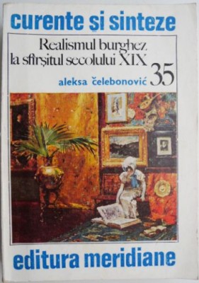 Realismul burghez la sfarsitul secolului XIX &amp;ndash; Aleksa Celebonovic foto