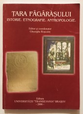 Tara Fagarasului, monografie, Istorie, Etnografie, Antropologie, Gheorghe Rosculet, 2006