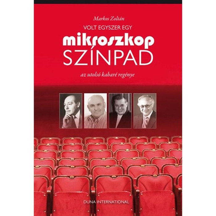 Volt egyszer egy Mikroszk&oacute;p Sz&iacute;npad - Az utols&oacute; kabar&eacute; reg&eacute;nye - Az utols&oacute; kabar&eacute; reg&eacute;nye - Markos Zolt&aacute;n