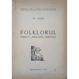 FOLKLORUL. OBIECT, PRINCIPII, METODA-GH. VRABIE-221273