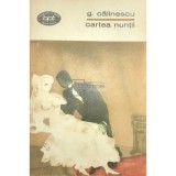G. Calinescu - Cartea nuntii (Editia: 1969)
