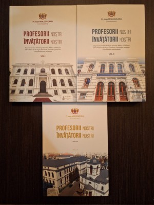 PROFESORII NOSTRI, INVATATORII NOSTRI - 3 VOLUME - PR. IOAN MOLDOVEANU foto