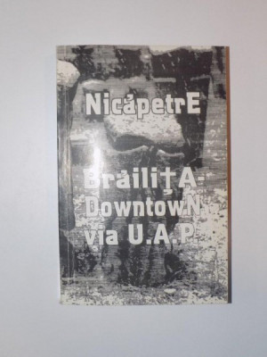 BRAILITA - DOWNTOWN VIA U.A.P. de NICA PETRE , 1994 foto