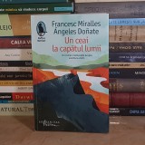 FRANCESC MIRALLES - UN CEAI LA CAPATUL LUMII ( ROMAN ) , HUMANITAS , 2022 *