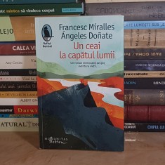 FRANCESC MIRALLES - UN CEAI LA CAPATUL LUMII ( ROMAN ) , HUMANITAS , 2022 *