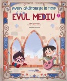 Avery calatoreste in timp: O zi in Evul Mediu - Editura Corint