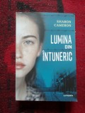 a8 Lumina din intuneric - Sharon Cameron