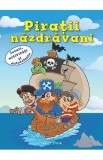 Piratii nazdravani. Jocuri, activitati si autocolante, Daniel Eberhat