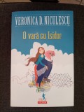 Veronica D. Niculescu: O vară cu Isidor