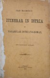 Itinerar in istria si vocabular istriano-roman (din manuscriptele postume) - Ioan Maiorescu