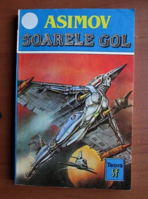 Isaac Asimov - Soarele gol foto