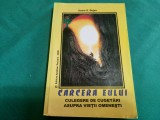 CARCERA EULUI*CULEGERE DE CUGETĂRI ASUPRA VIEȚII OMENEȘTI/ SOARE S. BEJAN/2008