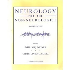 Neurology For The Non-Neurologist - William J. Weiner, Christoph G. Goetz