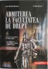 Admitere Drept: Anca Davidoiu-Roman &amp; Cecilia Ionescu - Carte Admitere Facultate Drept