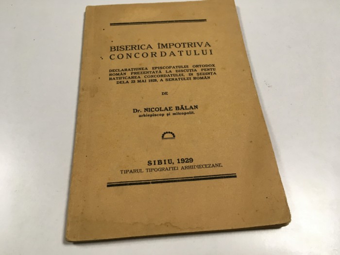 MITROPOLIT NICOLAE BALAN, BISERICA IMPOTRIVA CONCORDATULUI. SIBIU 1929