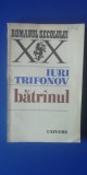 Myh 712 - IURI TRIFONOV - BATRANUL - Ed 1983, Karl May