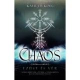 Chaos - Ez&uuml;st &eacute;s v&eacute;r - (K&uuml;l&ouml;nleges kiad&aacute;s) - Kayra B. King