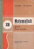 Nicu Boboc, Ion Colojoara - Matematica. Manual pentru clasa a XII-a. Elemente