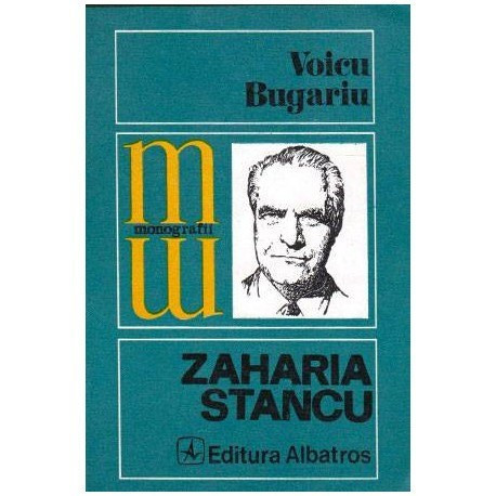 Voicu Bugariu - Zaharia Stancu - monografii - 103293