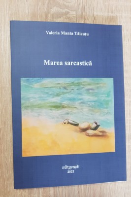 Marea sarcastică - Valeria Manta Tăicuțu foto